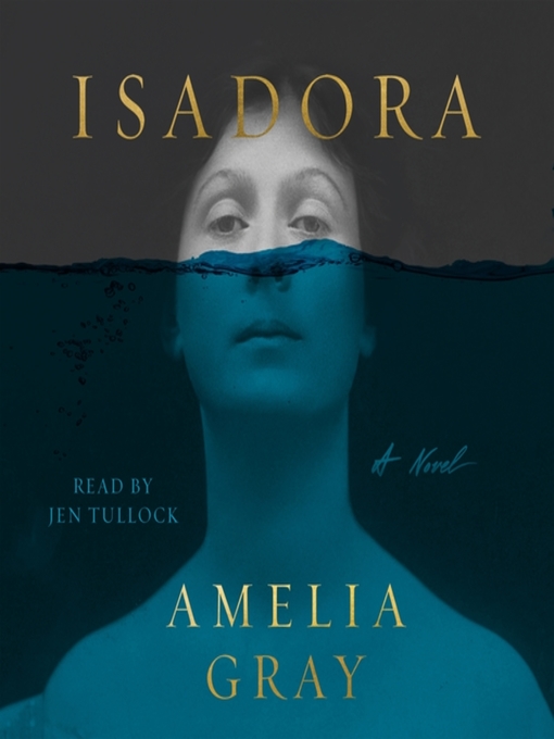 Title details for Isadora by Amelia Gray - Available